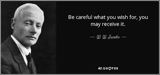 TOP 24 CAREFUL WHAT YOU WISH FOR QUOTES | A-Z Quotes